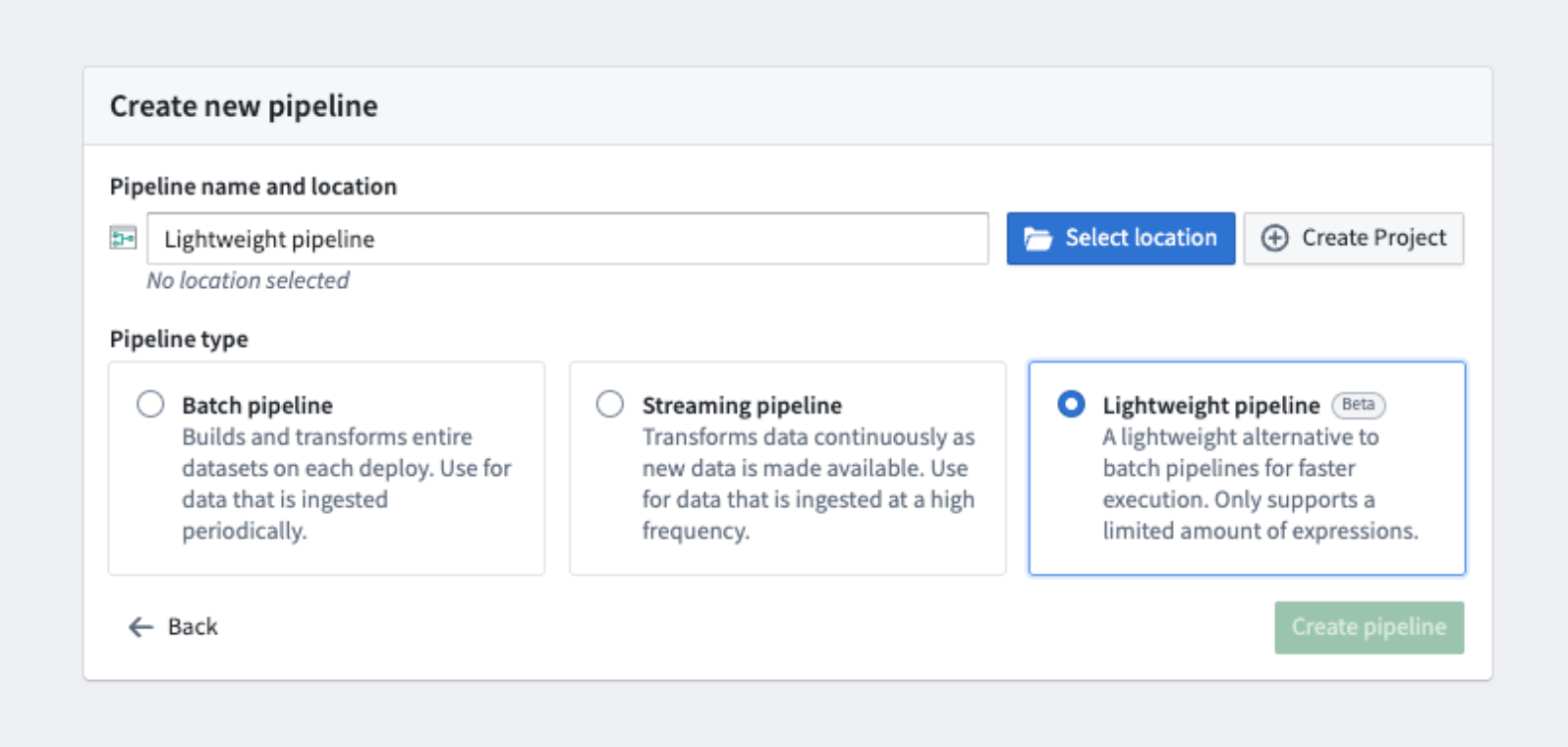 The option to select a lightweight pipeline during pipeline creation.