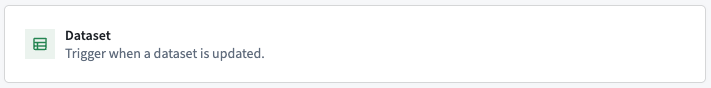 The Dataset condition card triggers an automation when a dataset is updated.