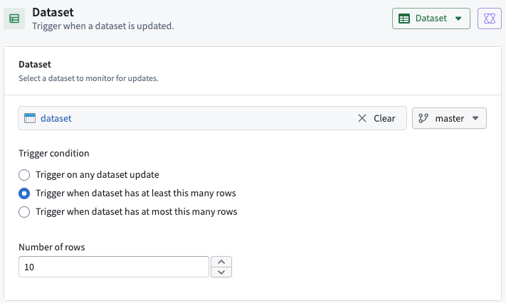 The dataset condition is configured to trigger when the dataset is updated on the master branch and contains at least 10 rows.
