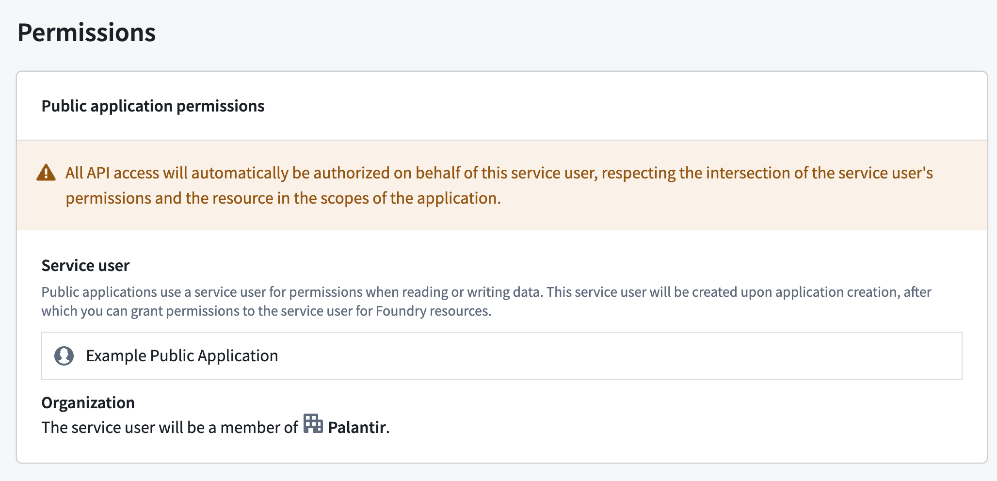 Public Applications are backed by a service user as displayed in the Permissions panel.