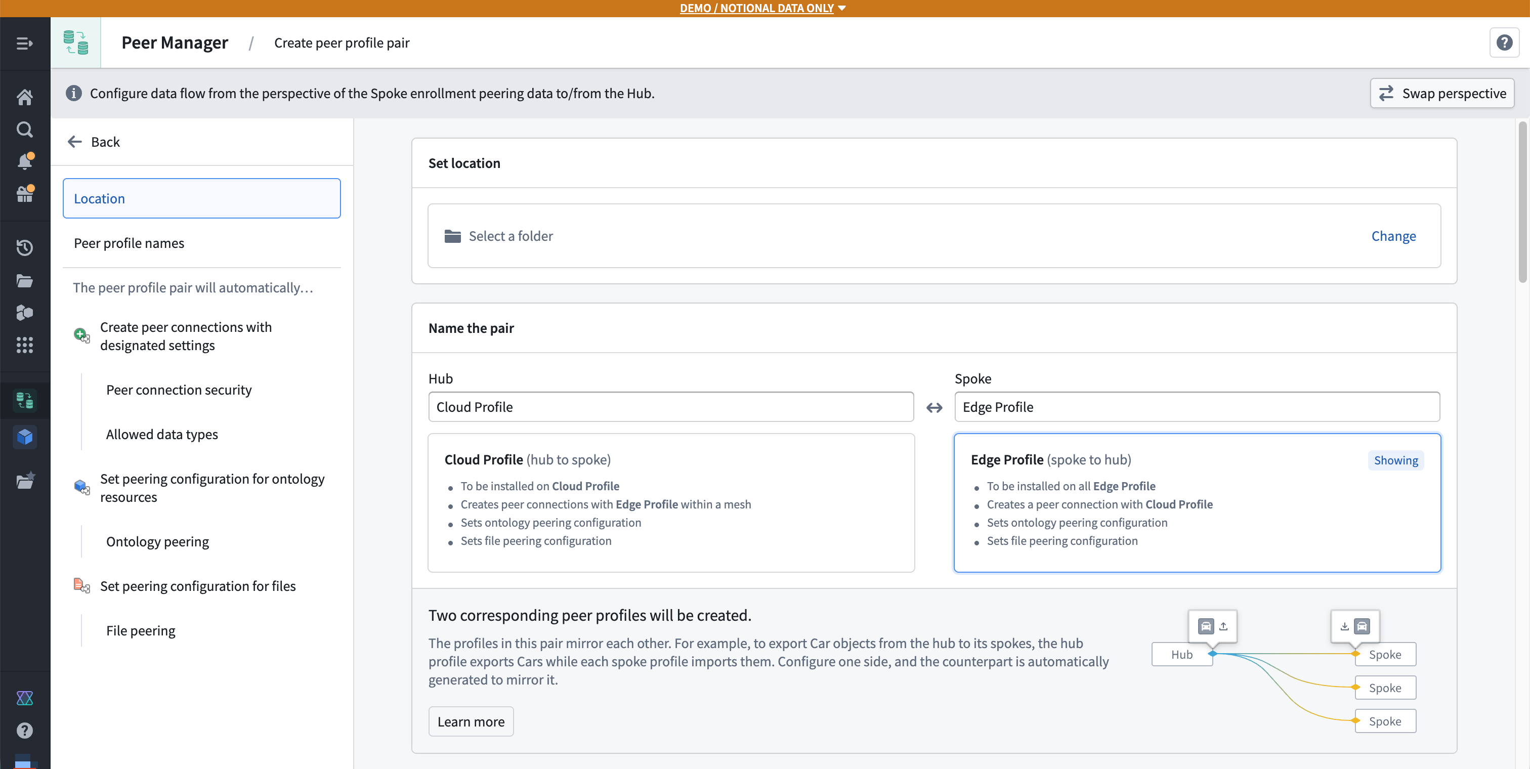 The Create peer profile pair form in Peer Manager shows the Location step, where users select a folder and provide names for the hub and spoke profiles.