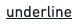 underline example